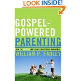 Gospel Powered Parenting Gospel Powered Parenting